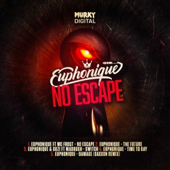 Euphonique Feat. Mc Frost - No Escape (MurkEP-018) OUT NOW