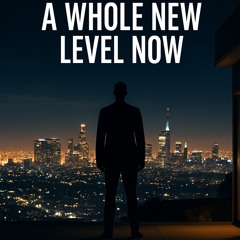 whole-new-level-now.mp3