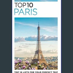 <PDF> 📖 DK Eyewitness Top 10 Paris (Pocket Travel Guide)     Paperback – Folded Map, May 25, 2021