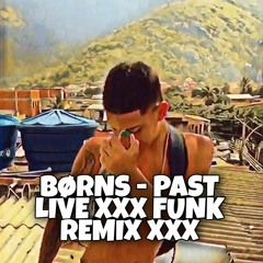 BØRNS - PAST LIVE XXX FUNK REMIX XXX RITMO DO TIKTOK ( DJS MIDI & JEAN RLK )