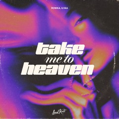 Rowka, ILYAA - Take me to heaven