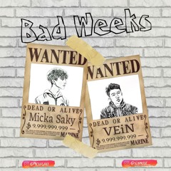 Micka Saky Ft. VEiN - Bad Weeks (Dubstep)
