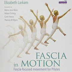[Read] EBOOK 📒 Fascia in Motion: Fascia-focused Movement for Pilates by  Elizabeth L
