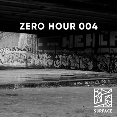 Zero Hour 004 with SURFACE