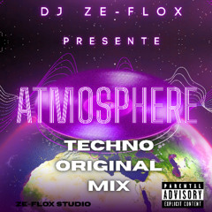 DJ ZE-FLOX Atmosphere Techno Original Mix