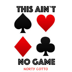 This Ain't No Game (Norty Cotto Q Time Mix)