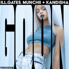 Goon - Ill.Gates, Munchii + Kandisha