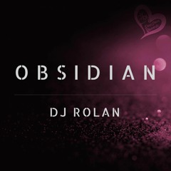 DJ ROLAN - Obsidian (Original Mix)