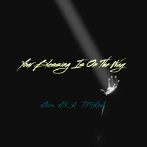 Your blessings Is On The Way  Remix By DjiMAtech