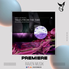 PREMIERE: Green Lake Project - Tales From The Time (Umloud Remix) [IbogaTech]