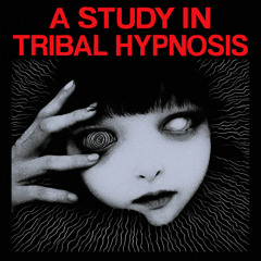 A Study in Tribal Hypnosis