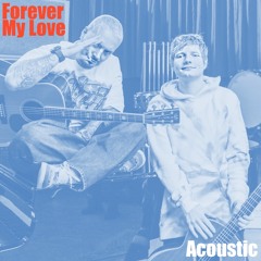 Ed Sheeran & J Balvin - Forever My Love (Acoustic)