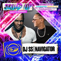 DJ SS & Navigator @ Squad Up ~ Back To Business