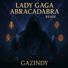 Unofficial Remix of Lady Gaga "Abracadabra"