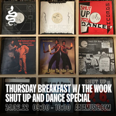 The Breakfast Show w/ The Wook : Shut up and Dance Special - Aaja Channel 1 - 24 02 22