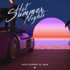 Nicky Romero vs. W&W - Hot Summer Nights