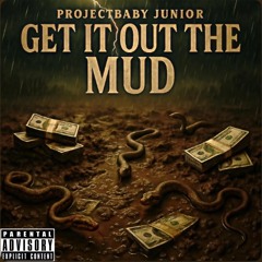 Get It Out The Mud