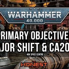 New 40k Primary Objectives Major Changes: 40k Spice Centre | The Honest Wargamer