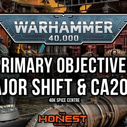 New 40k Primary Objectives Major Changes: 40k Spice Centre | The Honest Wargamer