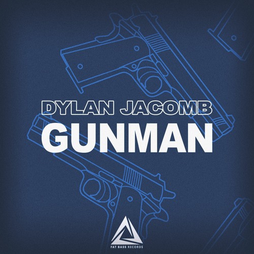 Dylan Jacomb - Gunman
