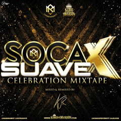 SOCA SUAVE 10 [CELEBRATION MIXTAPE] - AJR X KINGS OF DIVERSITY X MAMMASBOYENT