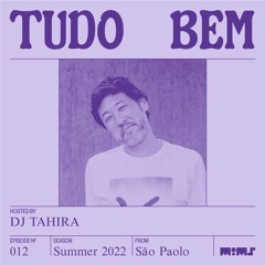 TUDO BEM #12 — Hosted by Tahira (Sao Paulo, Brasil)