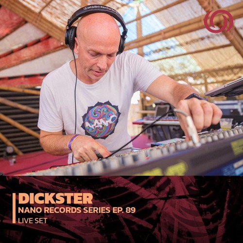 DICKSTER | Nano Records Series Ep. 89 | 28/04/2023