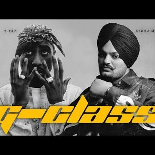 Sidhu Moose Wala X 2Pac  G - CLASS