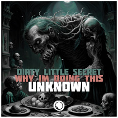 Unknown_ Dirty little Secret [ Out Now ]