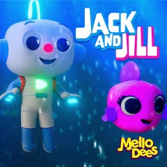 Jack & Jill - Mellodees Kids Songs & Nursery Rhymes