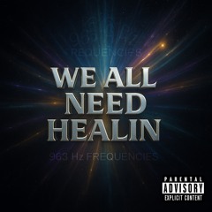 We All Need Healin