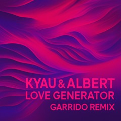 Love Generator (Garrido remix)