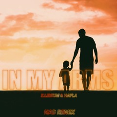 ILLENIUM, Hayla - In My Arms (NAD Remix)