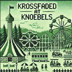 KROSSFADED AT KNOEBELS