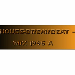 House-Breakbeat - Mix 1996 a