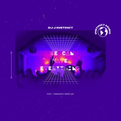 Dj J Instinct - We Could Have Everything Feat. Terrance Barclay (FreeDownload)