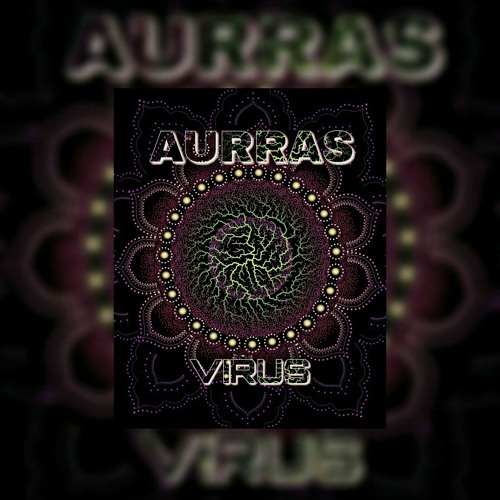 👽Aurras👽- Virus