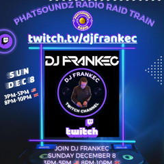 The Club-House by DJ FrankEC ( Phatsoundz Radio Raid Twitch Raid Train (12-8-24)