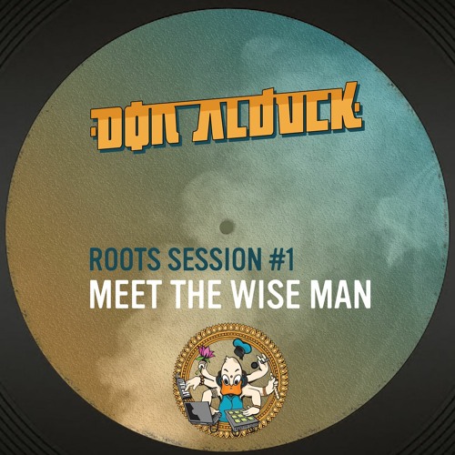 Roots Session #1 - Meet the wise man