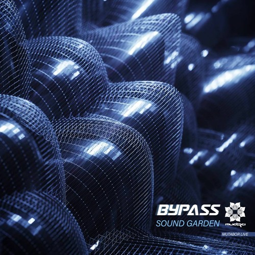 Mudra podcast / Bypass - Sound Garden [MM106]