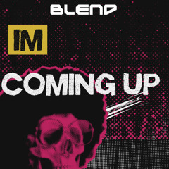 Blend - Im Coming Up (Sample)