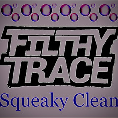 Filthy Trace X VDAK - Squeaky Clean