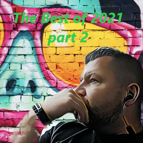 THE BEST OF 2021 Part 2