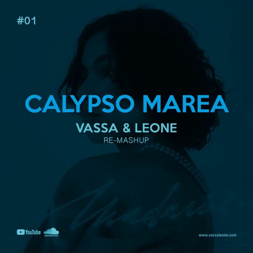 Vassa & Leone - Calypso Marea (Re-Mashup)