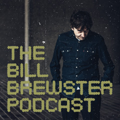 The Bill Brewster Podcast #817 (Short Version)