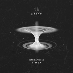 Ivan Cappello - Timex [OUT NOW]