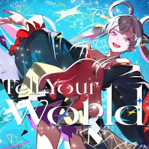 Stream 【超かぐや姫！】kz x Myde - Tell Your World x Fell From