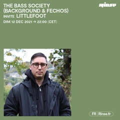 The Bass Society (Background & Fechos) invite Littlefoot - 12 Décembre 2021