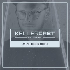 KellerCast #021 | Chris Nord