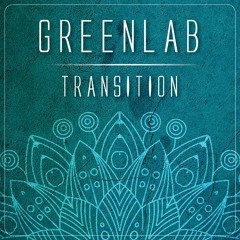 GREENLAB - TRANSITION - LP : "Transition" - 2024 Irma Records